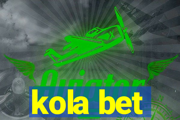 kola bet